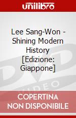 Lee Sang-Won - Shining Modern History [Edizione: Giappone] dvd