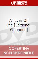 All Eyes Off Me [Edizione: Giappone] dvd