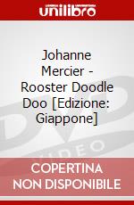 Johanne Mercier - Rooster Doodle Doo [Edizione: Giappone] dvd