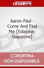 Aaron Paul - Come And Find Me [Edizione: Giappone] dvd