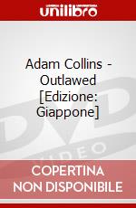 Adam Collins - Outlawed [Edizione: Giappone] dvd