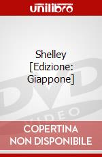 Shelley [Edizione: Giappone] dvd