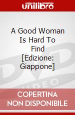 A Good Woman Is Hard To Find [Edizione: Giappone] dvd