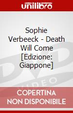 Sophie Verbeeck - Death Will Come [Edizione: Giappone] dvd