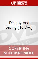 Destiny And Saving (10 Dvd) dvd