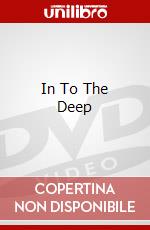 In To The Deep dvd