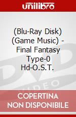 (Blu-Ray Disk) (Game Music) - Final Fantasy Type-0 Hd-O.S.T. brd