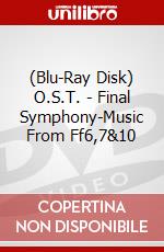 (Blu-Ray Disk) O.S.T. - Final Symphony-Music From Ff6,7&10 brd