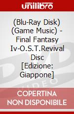 (Blu-Ray Disk) (Game Music) - Final Fantasy Iv-O.S.T.Revival Disc [Edizione: Giappone] brd