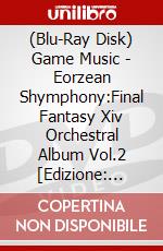 (Blu-Ray Disk) Game Music - Eorzean Shymphony:Final Fantasy Xiv Orchestral Album Vol.2 [Edizione: Giappone] brd