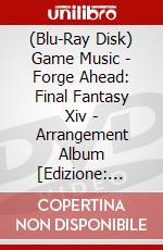 (Blu-Ray Disk) Game Music - Forge Ahead: Final Fantasy Xiv - Arrangement Album [Edizione: Giappone] brd