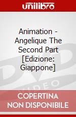 Animation - Angelique The Second Part [Edizione: Giappone] dvd