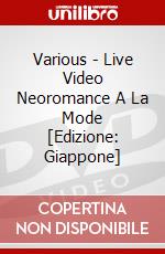 Various - Live Video Neoromance A La Mode [Edizione: Giappone] dvd