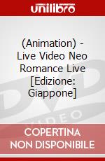 (Animation) - Live Video Neo Romance Live [Edizione: Giappone] dvd