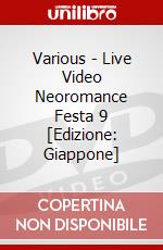 Various - Live Video Neoromance  Festa 9 [Edizione: Giappone] dvd