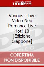 Various - Live Video Neo Romance Live Hot! 10 [Edizione: Giappone] dvd