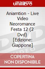 Aniamtion - Live Video Neoromance Festa 12 (2 Dvd) [Edizione: Giappone] dvd