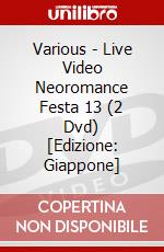 Various - Live Video Neoromance Festa 13 (2 Dvd) [Edizione: Giappone] dvd