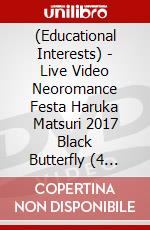 (Educational Interests) - Live Video Neoromance Festa Haruka Matsuri 2017 Black Butterfly (4 Dvd) [Edizione: Giappone] dvd