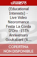 (Educational Interests) - Live Video Neoromance Festa La Corda D'Oro -15Th Anniversary Goukabanl (6 Dvd) [Edizione: Giappone] dvd