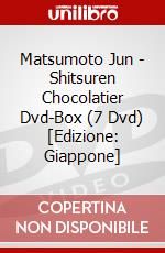 Matsumoto Jun - Shitsuren Chocolatier Dvd-Box (7 Dvd) [Edizione: Giappone] dvd