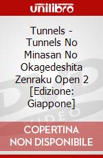Tunnels - Tunnels No Minasan No Okagedeshita Zenraku Open 2 [Edizione: Giappone] dvd