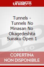 Tunnels - Tunnels No Minasan No Okagedeshita Suiraku Open 1 dvd