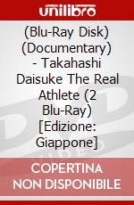 (Blu-Ray Disk) (Documentary) - Takahashi Daisuke The Real Athlete (2 Blu-Ray) [Edizione: Giappone] brd