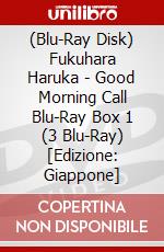 (Blu-Ray Disk) Fukuhara Haruka - Good Morning Call Blu-Ray Box 1 (3 Blu-Ray) [Edizione: Giappone] brd