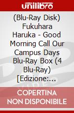 (Blu-Ray Disk) Fukuhara Haruka - Good Morning Call Our Campus Days Blu-Ray Box (4 Blu-Ray) [Edizione: Giappone] brd