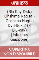 (Blu-Ray Disk) Ohshima Nagisa - Ohshima Nagisa Dvd-Box 2 (3 Blu-Ray) [Edizione: Giappone] brd