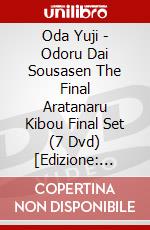 Oda Yuji - Odoru Dai Sousasen The Final Aratanaru Kibou Final Set (7 Dvd) [Edizione: Giappone] film in dvd