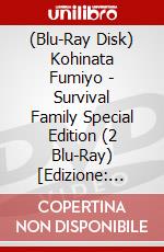 (Blu-Ray Disk) Kohinata Fumiyo - Survival Family Special Edition (2 Blu-Ray) [Edizione: Giappone] brd