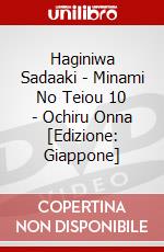 Haginiwa Sadaaki - Minami No Teiou 10 - Ochiru Onna [Edizione: Giappone] dvd