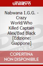 Nabwana I.G.G. - Crazy World/Who Killed Captain Alex/Bad Black [Edizione: Giappone] dvd