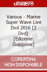 Various - Marine Super Wave Live Dvd 2016 (2 Dvd) [Edizione: Giappone] dvd