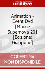 Animation - Event Dvd [Marine Supernova 201 [Edizione: Giappone] dvd