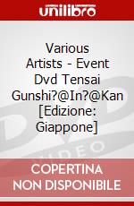 Various Artists - Event Dvd Tensai Gunshi?@In?@Kan [Edizione: Giappone] dvd