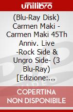 (Blu-Ray Disk) Carmen Maki - Carmen Maki 45Th Anniv. Live -Rock Side & Ungro Side- (3 Blu-Ray) [Edizione: Giappone] brd