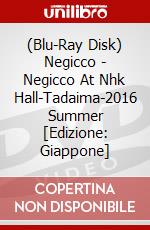 (Blu-Ray Disk) Negicco - Negicco At Nhk Hall-Tadaima-2016 Summer [Edizione: Giappone] brd