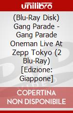(Blu-Ray Disk) Gang Parade - Gang Parade Oneman Live At Zepp Tokyo (2 Blu-Ray) [Edizione: Giappone] brd