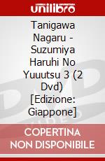 Tanigawa Nagaru - Suzumiya Haruhi No Yuuutsu 3 (2 Dvd) [Edizione: Giappone] dvd