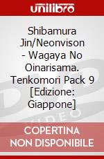Shibamura Jin/Neonvison - Wagaya No Oinarisama. Tenkomori Pack 9 [Edizione: Giappone] dvd