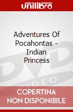 Adventures Of Pocahontas - Indian Princess dvd