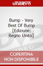 Bump - Very Best Of Bump [Edizione: Regno Unito] dvd