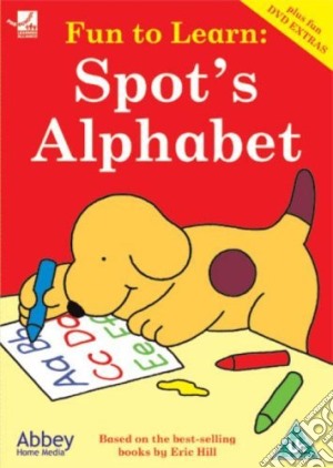 Fun To Learn: Spot'S Alphabet [Edizione: Regno Unito] film in dvd