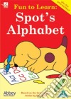 Fun To Learn: Spot'S Alphabet [Edizione: Regno Unito] dvd