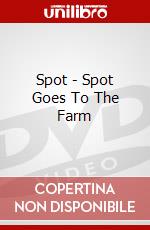 Spot - Spot Goes To The Farm dvd