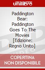 Paddington Bear: Paddington Goes To The Movies [Edizione: Regno Unito] dvd