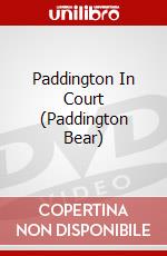 Paddington In Court (Paddington Bear) dvd